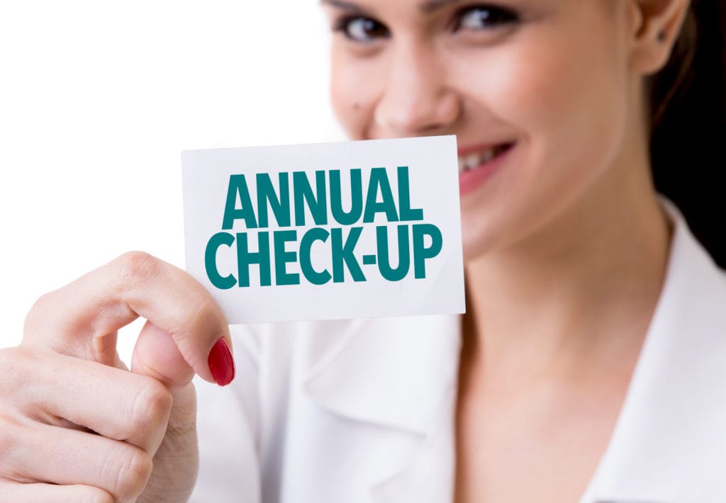 HAVE YOU HAD YOUR YEARLY CHECK-UP?