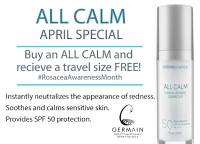 ALL CALM APRIL SPECIAL ~ GERMAIN DERMATOLOGY