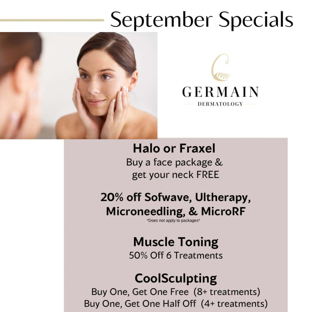 Specials | Germain Dermatology in Charleston, Mt Pleasant, SC Specials | Germain Dermatology in Charleston, Mt Pleasant, SC